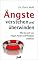 �ngste verstehen und �be...