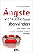 �ngste verstehen und �berwinde