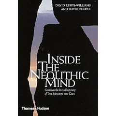 Inside the Neolithic Mind: Consciousness, Cosmos and the Realm of the Gods