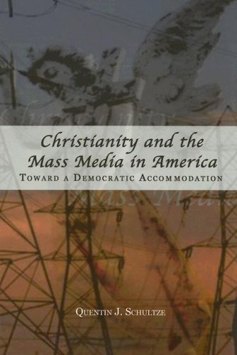 Christianity And the Mass Media in America: Toward a Democratic Accommodation (Rhetoric and Public Affairs Series) under Church & State in The Books Store