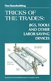 Product details for Fine Homebuilding Tricks of the Trade: Jigs, Tools: Jigs, Tools and Other Labor-Saving Devices (FineHomebuilding-TricksofTrade)