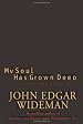 My Soul Has Grown Deep: Classics of Early African American Literature