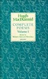 Hugh Macdiarmid: Complete Poems Volume 1 (Macdiarmid 2000 S.)