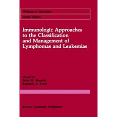 Immunologic Approaches to the Classification and Management of Lymphomas and Leukemias (Cancer Treatment and Research)