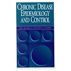 Chronic Disease Epidemiology and Control by Ross C. Brownson, Patrick L. Remington, and James R. Davis
