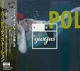 Revue Gus Gus  / Polydistortion