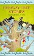 Faraway Tree Stories: "Enchanted Wood", "Magic Faraway Tree" and "Folk of the Faraway Tree"
