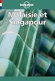Malaisie Et Singapour (Lonely Planet Travel Guides French Edition)