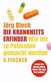 Die Krankheitserfinder. Wie wir zu Patienten gemacht werden. Medium