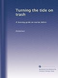 Turning the tide on trash: A learning guide on marine debris