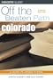 Colorado Off the Beaten Path, 8th (Off the Beaten Path Series)