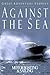 Book Against the Sea: Great Adventure Stories from the Pages of Motorboating & Sailing