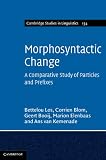 Morphosyntactic change : a comparative study of particles and prefixes