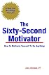 The Sixty-Second Motivator