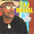Best of the Private Years by Taj Mahal