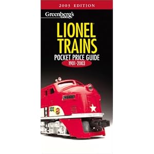 Greenberg’s Guides Lionel Trains: Pocket Price Guide 2003 ” 1901-2003 (Greenberg’s Pocket Price Guide Lionel Trains) (Paperback)