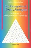 The Energetics of Voice Dialogue: Facilitation in Transformational Psychology