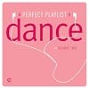 Perfect Playlist Dance 2