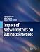 Impact of Network Ethics on Business Practices