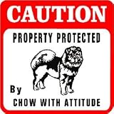 CAUTION: CHOW PROTECTION dog warn sign