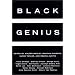Black Genius: African American Solutions to African American Problems