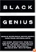 Black Genius: African American Solutions to African American Problems