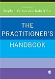 The practitioner's handbook : a guide for counsellors, Psychotherapists and Couselling Psychologists