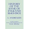History of the Bank of England by  A.M. Andreades