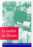 Revue Cercle de la Librairie  / Le Métier de libraire