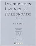 Inscriptions latines de Narbonnaise (I.L.N.) : Volume 2 - Vienne