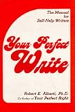 Your Perfect Write: A Manual for Self-Help Writers