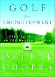 Golf for Enlightenment: The Seven Lessons for the Game of Life
