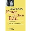 Feuerzeichenfrau: Ein Bericht �ber die Wechseljahre