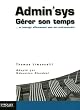 Admin'sys : G�rer son temps... et interagir efficacement avec son environnement