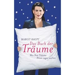 Das Buch der Tr�ume. Was ihre Tr�ume ihnen sagen wollen
