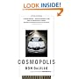 Cosmopolis: A Novel