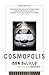 Cosmopolis: A Novel