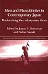Men and Masculinities in Contemporary Japan: Beyond the Urban Salaryman Model (Nissan Institute/Routledgejapanese Studies)