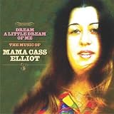 Music : Dream A Little Dream Of Me: The Music Of Mama Cass Elliot