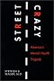 Street Crazy : America's Mental Health Tragedy Street Crazy : America's Mental Health Tragedy