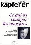 Ce qui va changer les marques