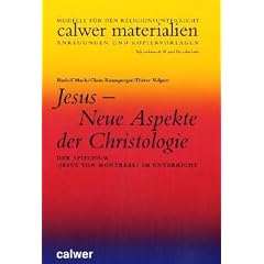 Jesus. Neue Aspekte der Christologie: Der Spielfilm 'Jesus von Montreal' im Unterricht