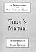 An Introduction to New Testament Greek: A Tutor's Manual (Greek Language)