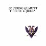 The String Quartet Tribute to Queen
