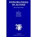 Explorations in Autism: A Psychoanalytic Study (Clunie Press)