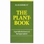 The Plant-Book: A Portable Dictionary of the Higher Plants