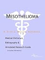 Mesothelioma - A Medical Dictionary, Bibliography, and Annotated Research Guide to Internet References