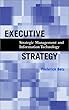 Executive strategy - [electronic resource]  : strategic management and information technology  : Frederick Betz.