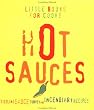 Hot Sauces (Little Books for Cooks)