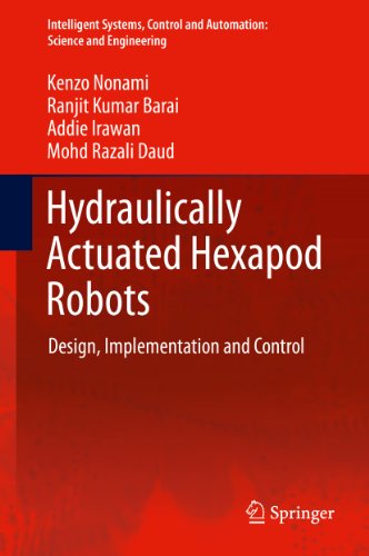 Hydraulically Actuated Hexapod Robots: Design, Implementation and Control: 66 (Intelligent Systems, Control and Automation: Science and Engineering)